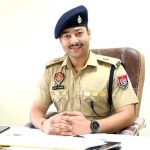 ਐਸ ਪੀ ਮੋਹਿਤ ਅੱਗਰਵਾਲ SP City ਪਟਿਆਲਾ ਨਿਯੁਕਤ