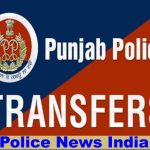 Punjab police Transfers Breaking: 112 PPS officers transferred; List Inside